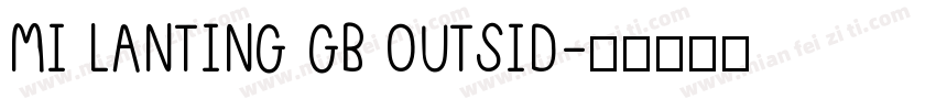 MI LANTING GB OUTSID字体转换